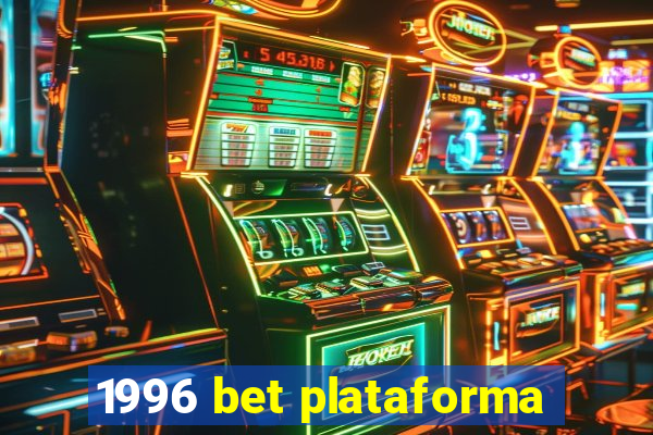 1996 bet plataforma