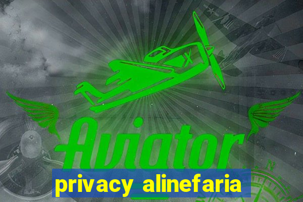 privacy alinefaria