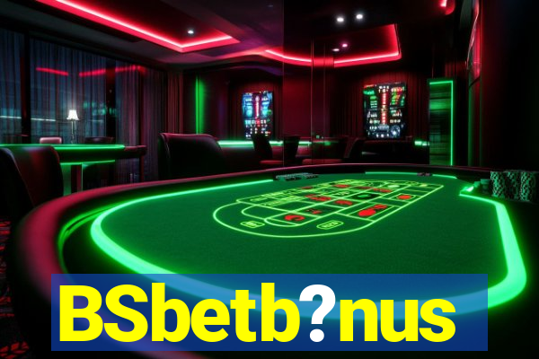 BSbetb?nus