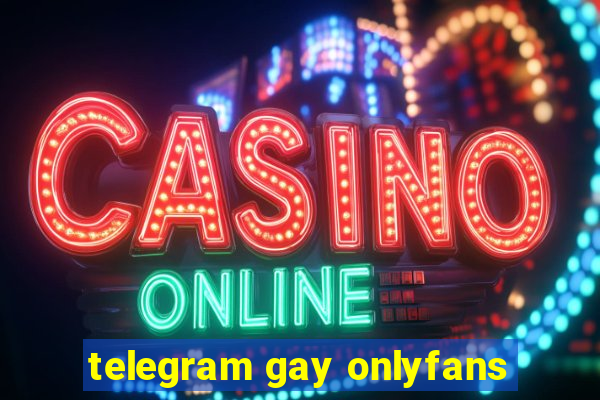 telegram gay onlyfans