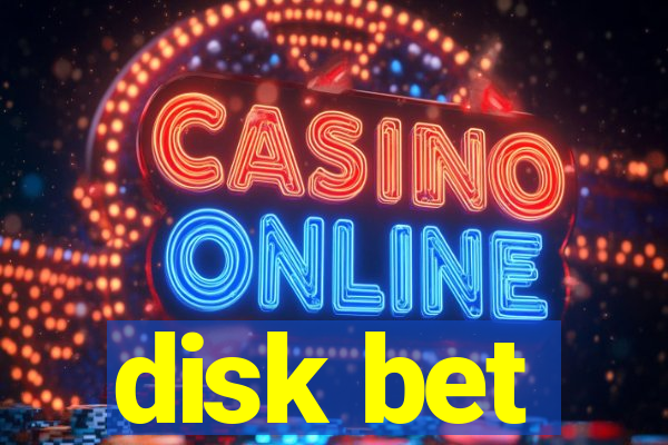 disk bet