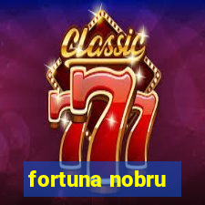 fortuna nobru