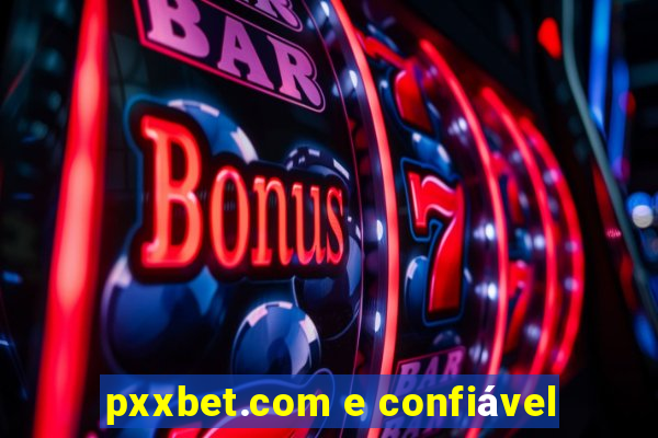 pxxbet.com e confiável