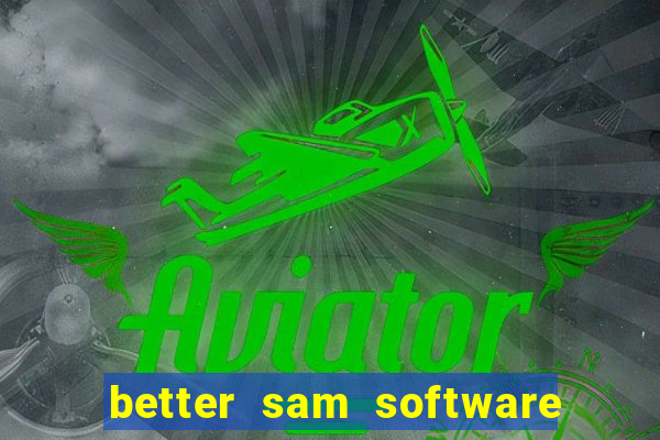 better sam software automatic mouth