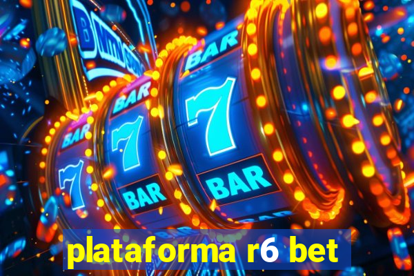 plataforma r6 bet