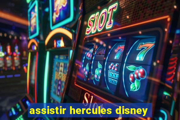 assistir hercules disney