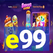 e99