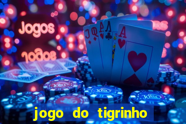 jogo do tigrinho em casa chinesa