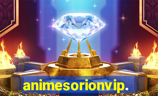 animesorionvip.net