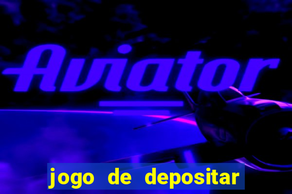 jogo de depositar 5 reais