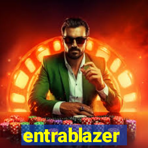 entrablazer