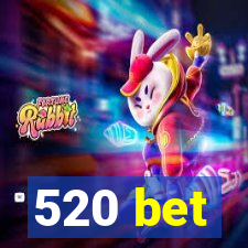 520 bet