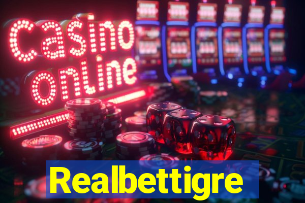 Realbettigre