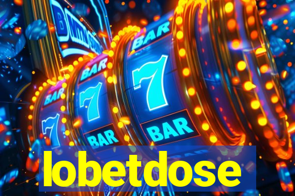 lobetdose