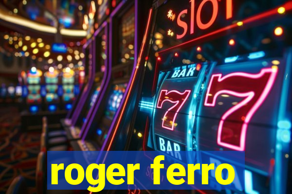 roger ferro