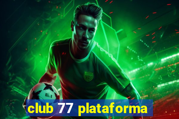 club 77 plataforma