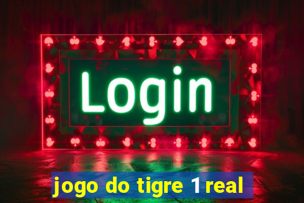 jogo do tigre 1 real