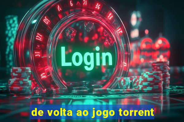 de volta ao jogo torrent