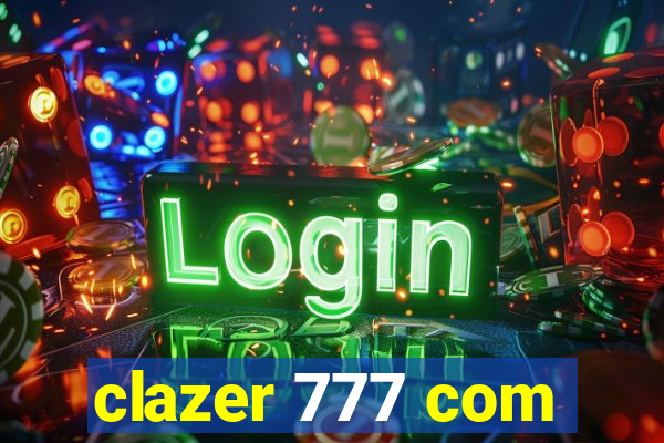 clazer 777 com