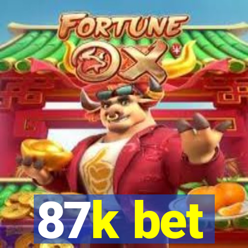 87k bet