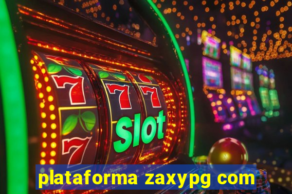 plataforma zaxypg com