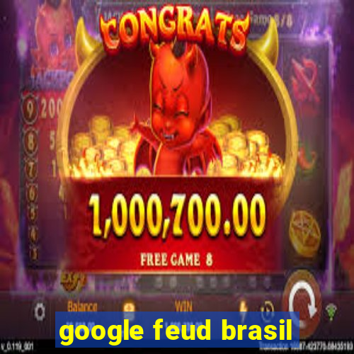 google feud brasil