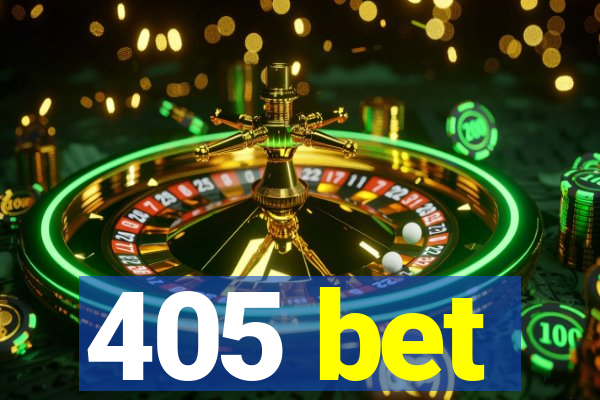 405 bet