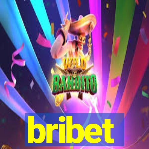 bribet