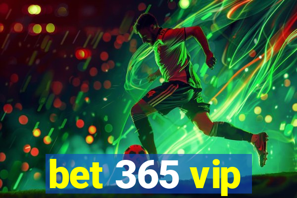 bet 365 vip