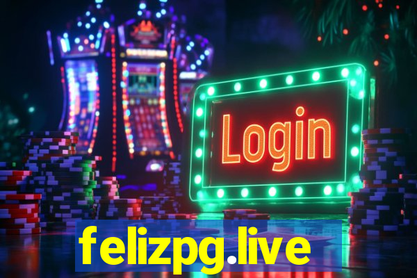 felizpg.live