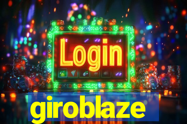 giroblaze