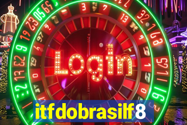 itfdobrasilf8