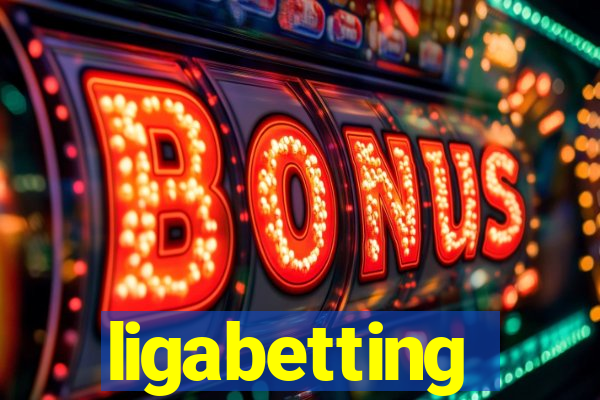 ligabetting