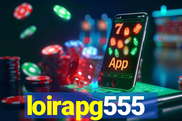 loirapg555