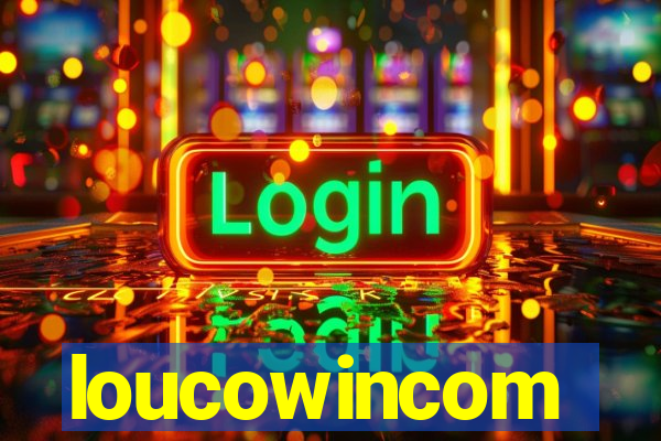 loucowincom