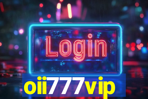 oii777vip