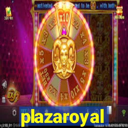 plazaroyal