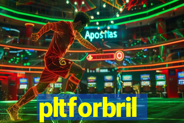 pltforbril