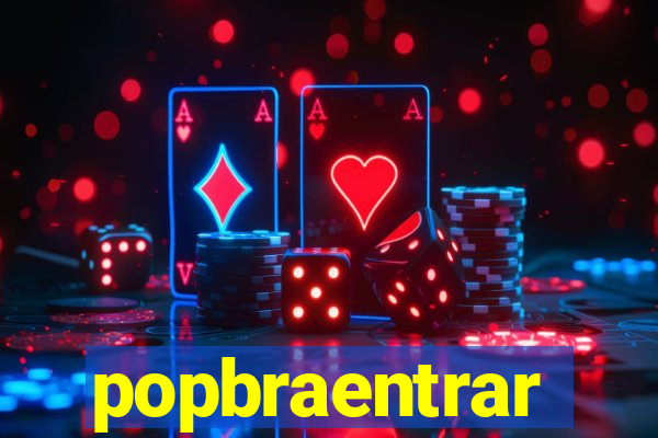 popbraentrar