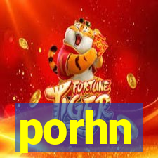 porhn