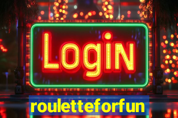 rouletteforfun