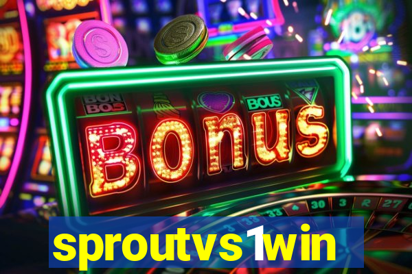 sproutvs1win