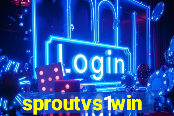 sproutvs1win