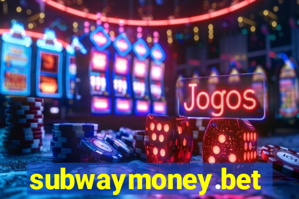 subwaymoney.bet