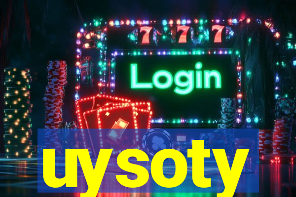 uysoty