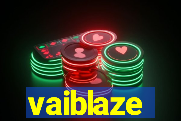 vaiblaze