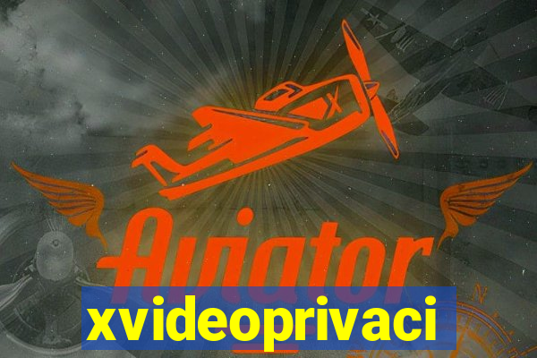 xvideoprivaci