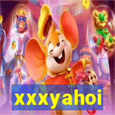 xxxyahoi