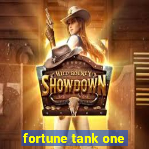 fortune tank one