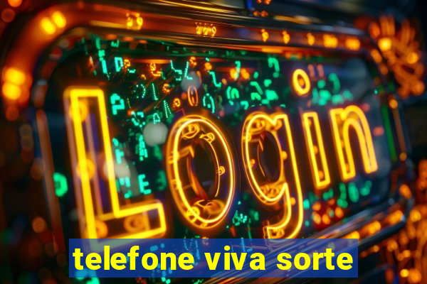 telefone viva sorte